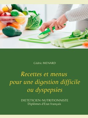 cover image of Recettes et menus pour une digestion difficile ou dyspepsies